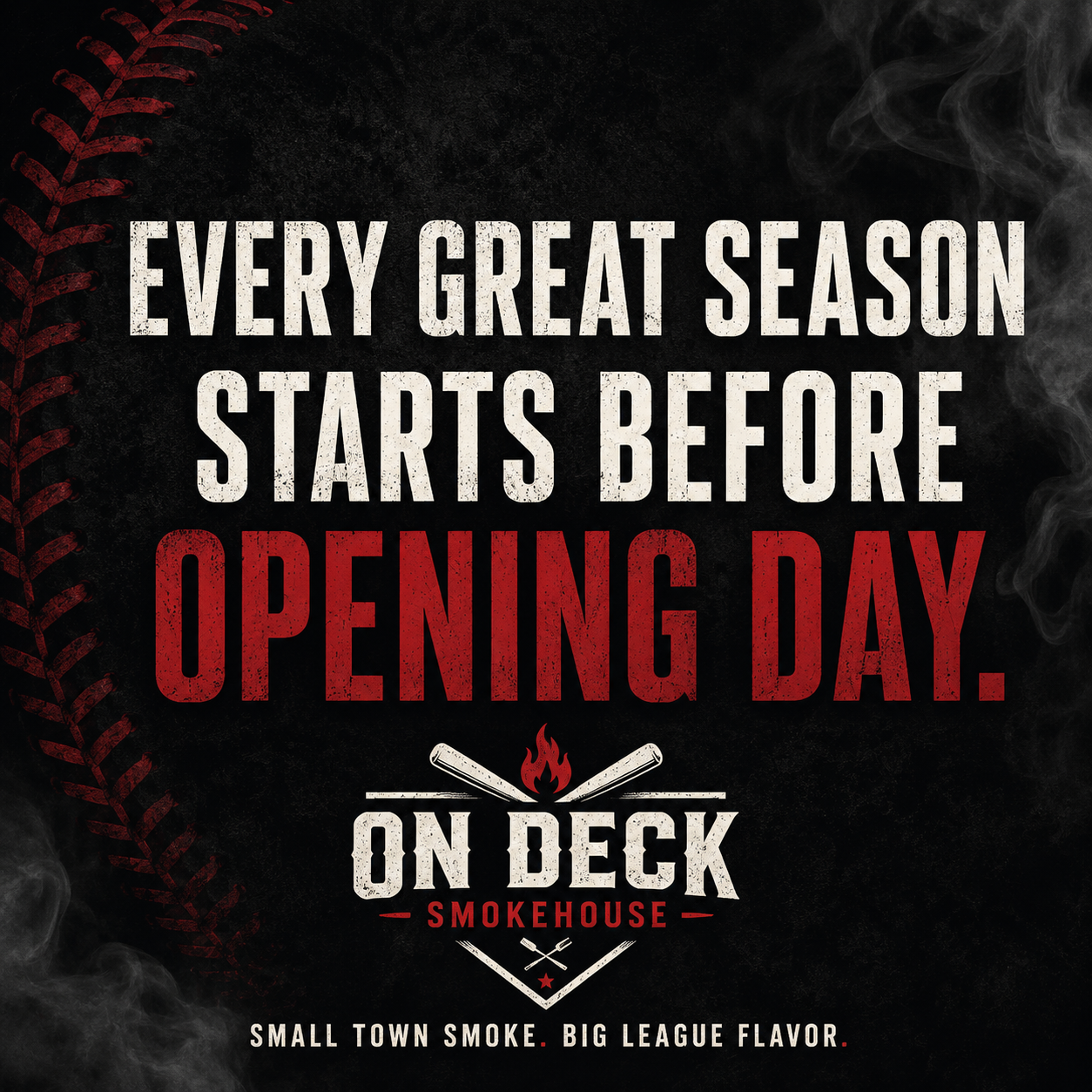 On Deck social concept graphic reading Every Great Season Starts Before Opening Day, in cream and red on a smoky black background.